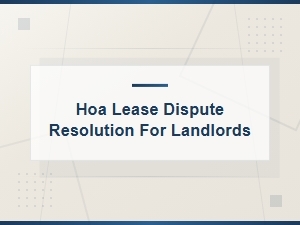 Hoa Board Authority Limits in Landlord Lease Disputes