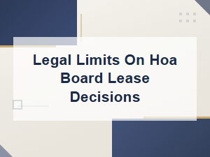 Hoa Board Lease Decision Constraints