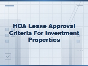 Hoa Lease Approval Criteria for Investment Properties