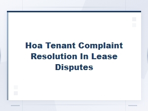 Resolving Hoa Tenant Complaints in Lease Disputes